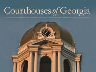 Title: Courthouses of Georgia, Author: Association County Commissioners of Georgia