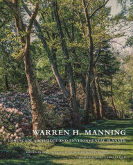 Title: Warren H. Manning: Landscape Architect and Environmental Planner, Author: Robin Karson