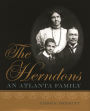 The Herndons: An Atlanta Family