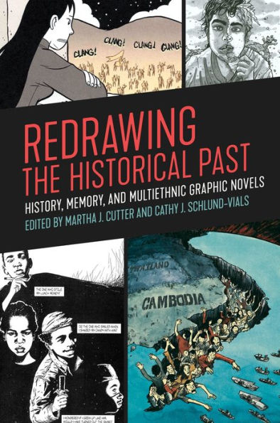 Redrawing the Historical Past: History, Memory, and Multiethnic Graphic Novels