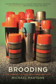 Title: Brooding: Arias, Choruses, Lullabies, Follies, Dirges, and a Duet, Author: Michael Martone