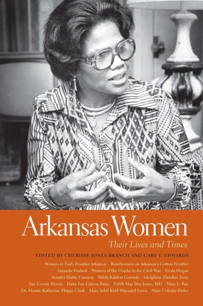 Arkansas Women: Their Lives and Times