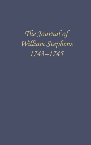 The Journal of William Stephens, 1743-1745