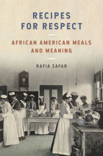 Recipes for Respect: African American Meals and Meaning