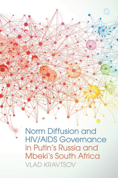 Norm Diffusion and HIV/AIDS Governance Putin's Russia Mbeki's South Africa