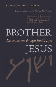Title: Brother Jesus: The Nazarene through Jewish Eyes, Author: Schalom Ben-Chorin