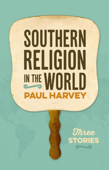 Southern Religion the World: Three Stories
