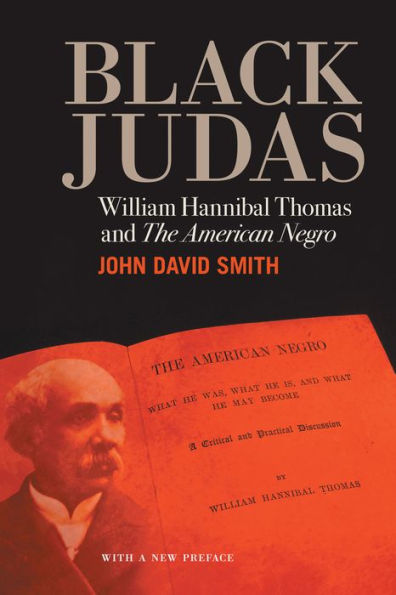 Black Judas: William Hannibal Thomas and 