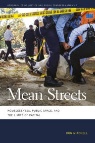 Title: Mean Streets: Homelessness, Public Space, and the Limits of Capital, Author: Don Mitchell