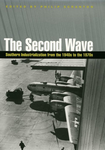 The Second Wave: Southern Industrialization from the 1940s to the 1970s