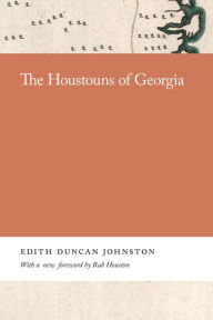 Title: The Houstouns of Georgia, Author: Edith Johnston