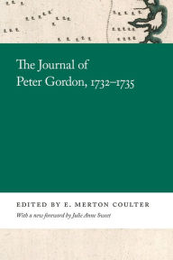 Title: The Journal of Peter Gordon, 1732-1735, Author: E. Merton Coulter