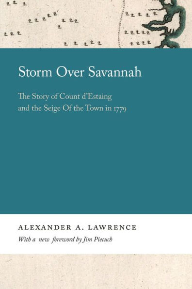 Storm over Savannah: the Story of Count d'Estaing and Siege Town 1779