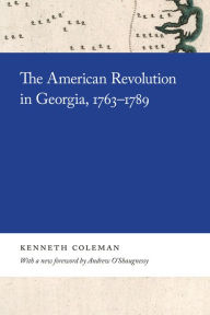 Title: The American Revolution in Georgia, 1763-1789, Author: Kenneth Coleman