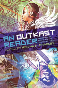 Title: An OutKast Reader: Essays on Race, Gender, and the Postmodern South, Author: Regina N. Bradley