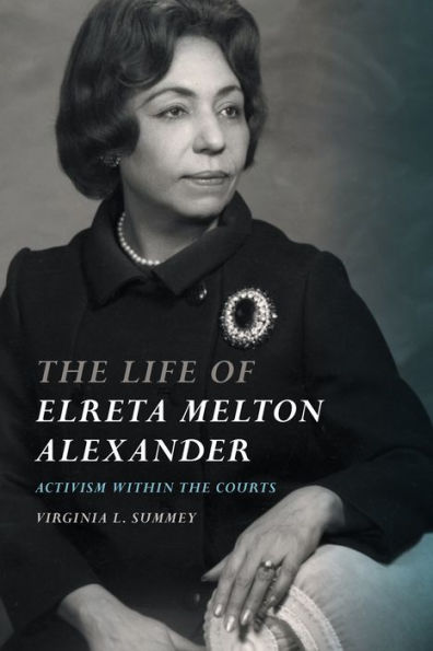 the Life of Elreta Melton Alexander: Activism within Courts