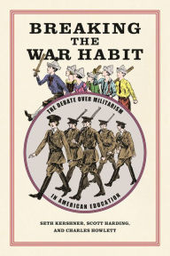 Title: Breaking the War Habit: The Debate over Militarism in American Education, Author: Scott Harding