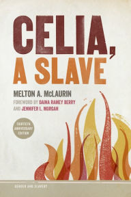 Title: Celia, a Slave, Author: Melton A. McLaurin