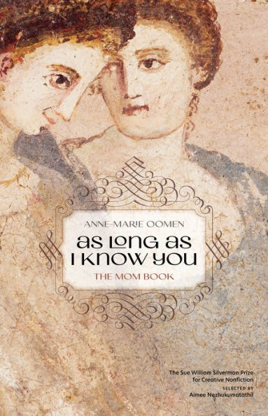 As Long as I Know You: The Mom Book