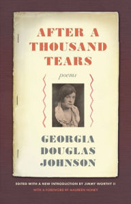 Title: After a Thousand Tears: Poems, Author: Georgia Douglas Johnson