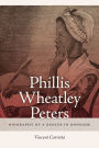 Phillis Wheatley Peters: Biography of a Genius in Bondage