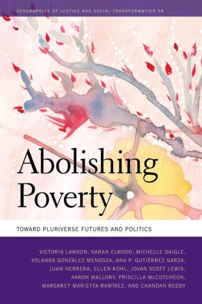 Abolishing Poverty: Toward Pluriverse Futures and Politics