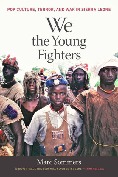 We the Young Fighters: Pop Culture, Terror, and War Sierra Leone