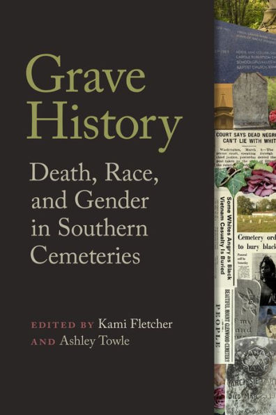 Grave History: Death, Race, and Gender Southern Cemeteries