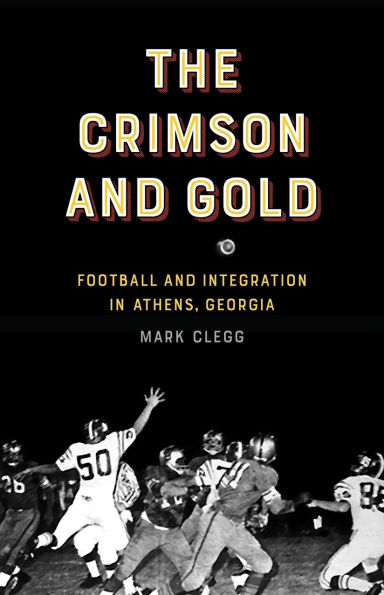 The Crimson and Gold: Football Integration Athens, Georgia