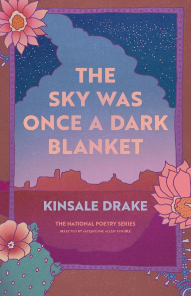 The Sky Was Once a Dark Blanket: Poems