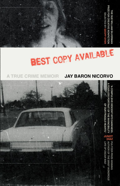 Best Copy Available: A True Crime Memoir