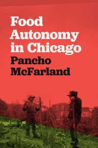 Download full books Food Autonomy in Chicago in English by Pancho McFarland  9780820369952
