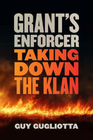 Books pdf file download Grant's Enforcer: Taking Down the Klan