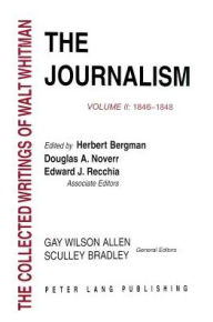 Title: The Journalism: Volume II: 1846-1848 / Edition 1, Author: Herbert Bergman