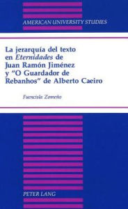 Title: La jerarquia del texto en Eternidades de Juan Ramon Jimenez y 