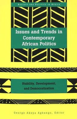 Issues and Trends in Contemporary African Politics: Stability, Development, and Democratization / Edition 4