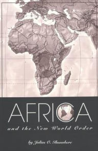 Title: Africa and the New World Order / Edition 1, Author: Julius Omozuanvbo Ihonvbere