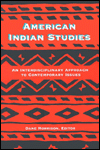 Title: American Indian Studies: An Interdisciplinary Approach to Contemporary Issues / Edition 2, Author: Dane Morrison