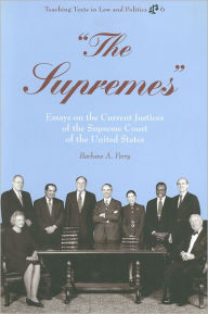 Title: «The Supremes»: Essays on the Current Justices of the Supreme Court of the United States / Edition 2, Author: Barbara A. Perry