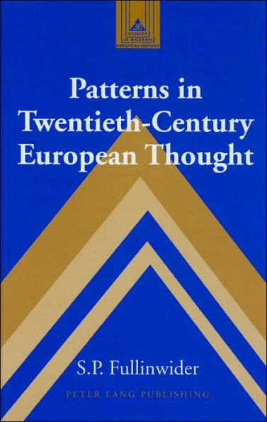 Patterns in Twentieth-Century European Thought (Studies in Modern European History Series)