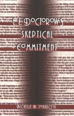 E. L. Doctorow's Skeptical Commitment