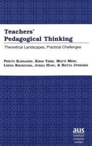Title: Teachers' Pedagogical Thinking: Theoretical Landscapes, Practical Challenges, Author: Pertti Kansanen