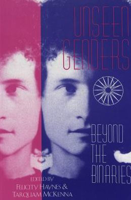 Unseen Genders: Beyond the Binaries