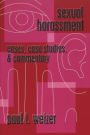 Sexual Harassment: Cases, Case Studies, and Commentary