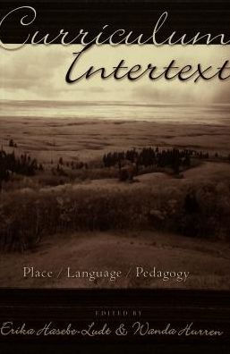 Curriculum Intertext: Place/Language/Pedagogy