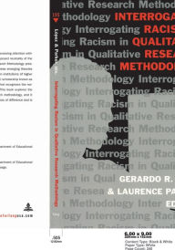Title: Interrogating Racism in Qualitative Research Methodology / Edition 1, Author: Shirley R. Steinberg