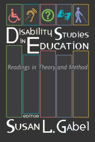 Title: Disability Studies in Education: Readings in Theory and Method / Edition 1, Author: Scot Danforth