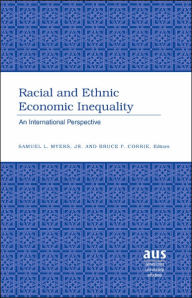 Title: Racial and Ethnic Economic Inequality: An International Perspective, Author: Jr. Samuel L. Myers