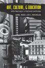 Art, Culture, and Education: Artful Teaching in a Fractured Landscape (Counterpoints Series: Studies in the Postmodern Theory of Education) / Edition 3