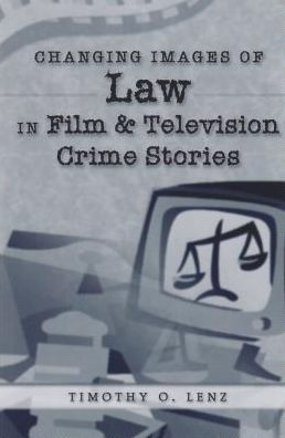 Changing Images of Law in Film and Television Crime Stories / Edition 1